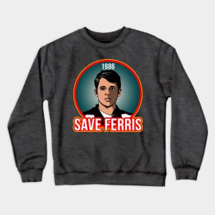 Save Ferris Crewneck Sweatshirt